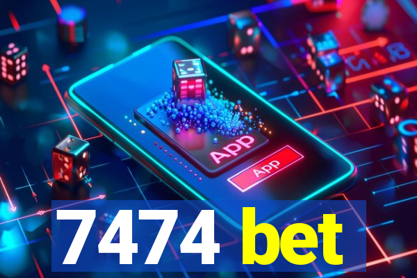 7474 bet